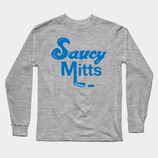 Saucy Mitts Hockey Long Sleeve T-Shirt by SaucyMittsHockey